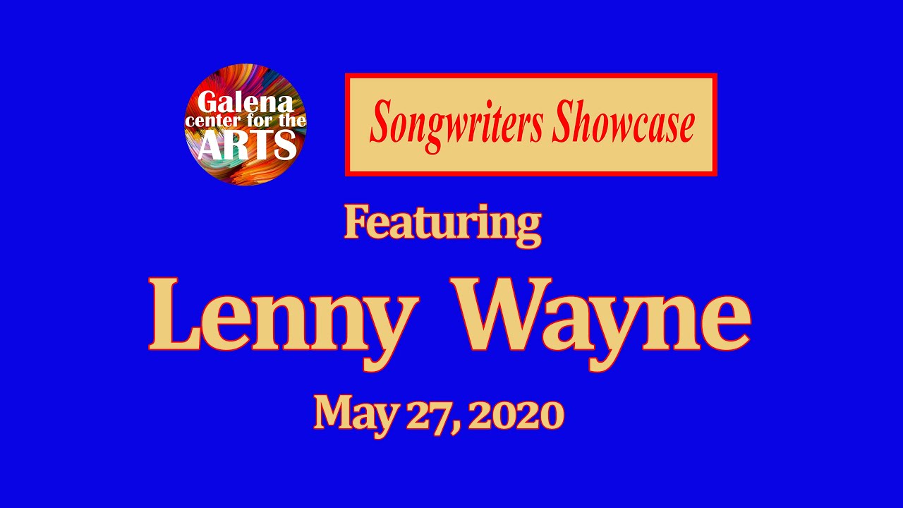 Songwriters Showcase 5 27 20 Lenny Wayne