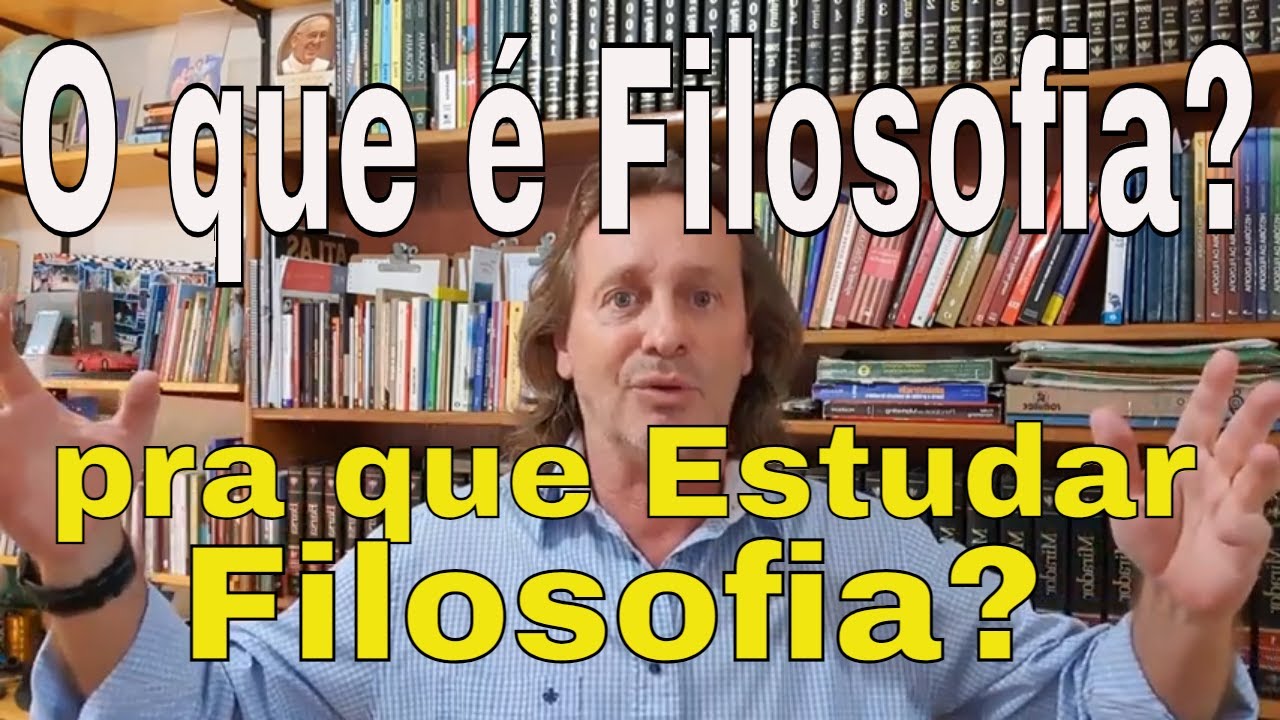 O que &eacute; Filosofia e para que ela  serve?