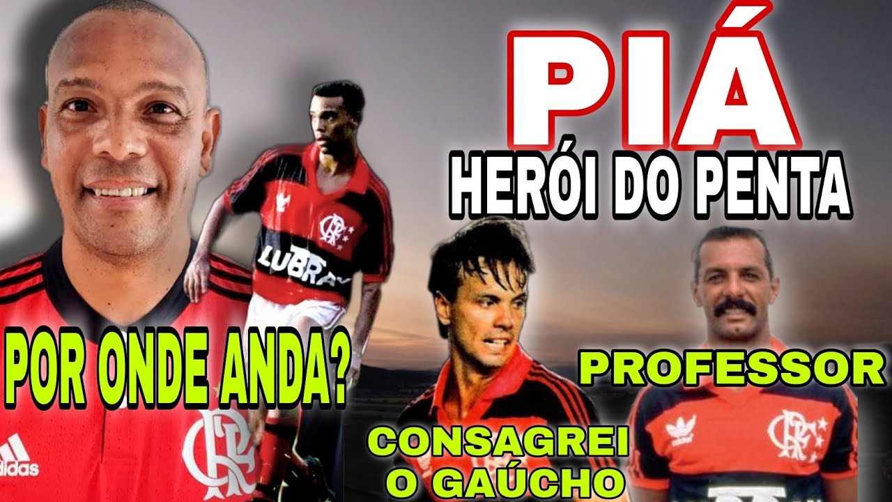 PIÁ O LATERAL DO MENGÃO QUE CONSAGROU O GAÚCHO E CONQUISTOU O PENTA EM 92! POR ONDE ANDA?