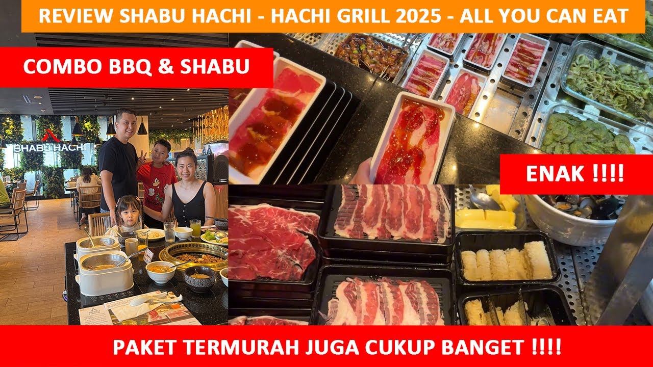 UPDATE HACHI GRILL 2025 !!! Makan di Restoran All You Can Eat Shabu Hachi - South 78, Gading Serpong