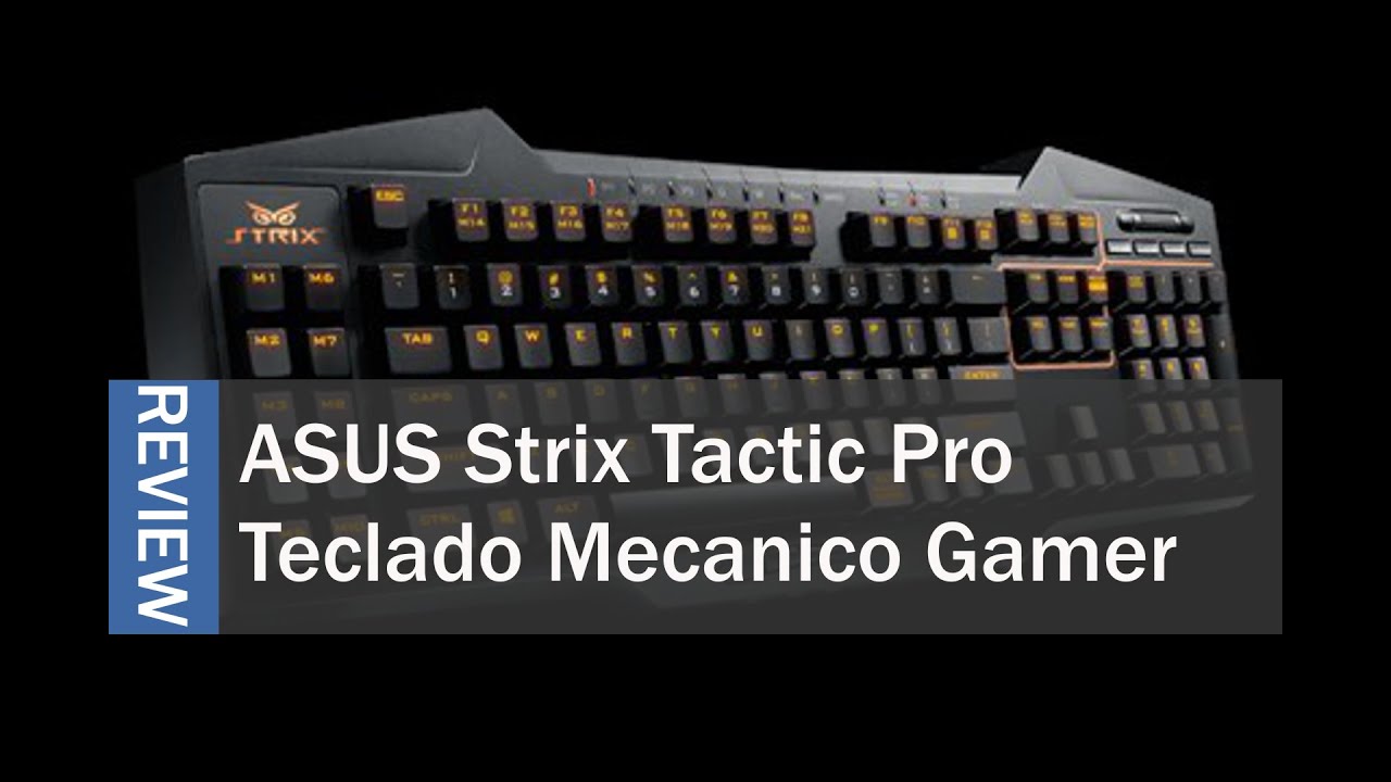 ASUS Strix Tactic Pro - Teclado Mecánico para Gaming y/o Productividad | Review Spartan Geek