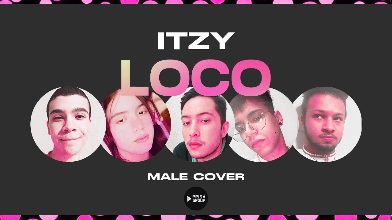 ITZY (있지) - 'LOCO' 🤪 | Male Cover by PRISM