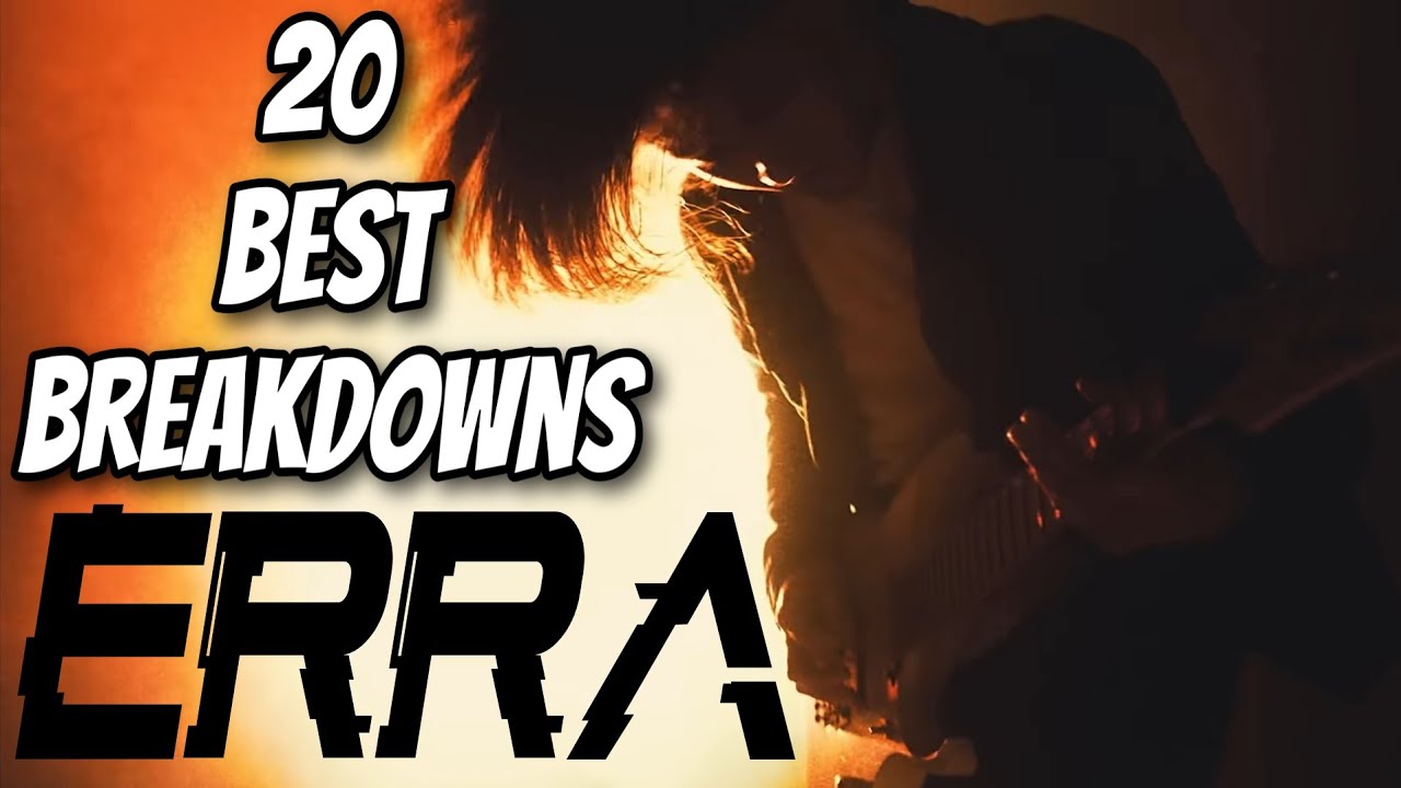 Top 20 Breakdowns of Erra🤘🏻🔥