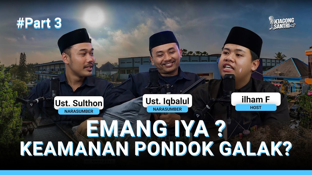 NJAGONG SANTRI - KEAMANAN PONDOK PESANTREN GALAK? #3