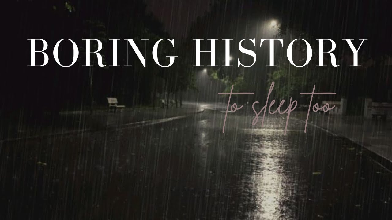 Boring History To SLEEP Too