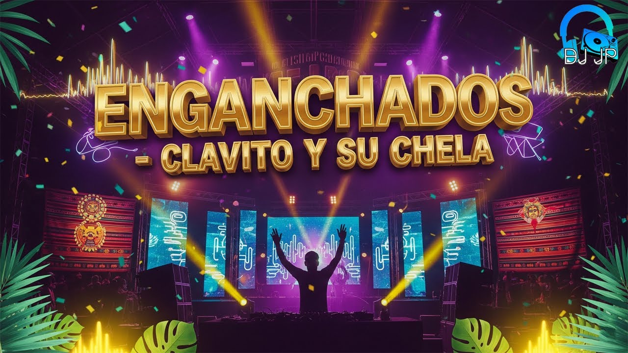 Enganchados Clavito y su Chela - Éxitos Cumbia Peruana | DJ JP