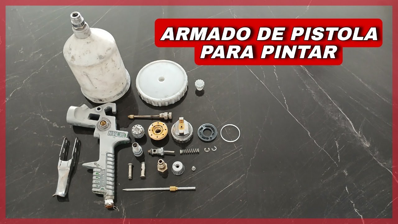 COMO ARMAR UNA PISTOLA DE PINTURA