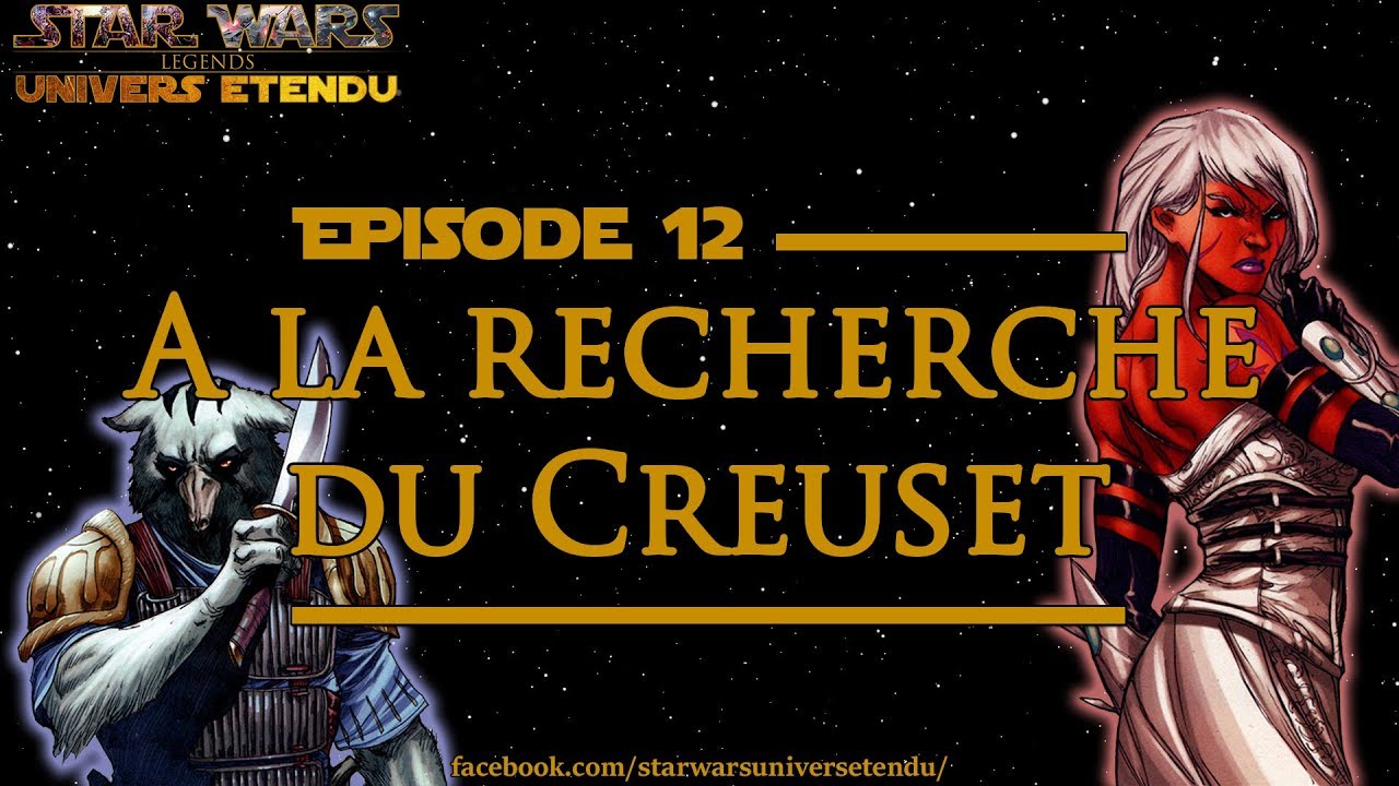 Chronique #12 - A la recherche du Creuset (Star Wars Chronique, Arc 3)