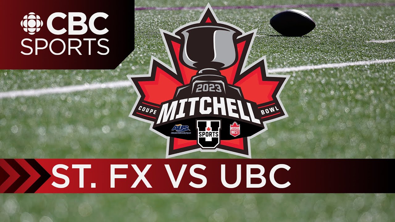 U SPORTS Mitchell Bowl: St. FX X-Men vs UBC Thunderbirds | CBC Sports