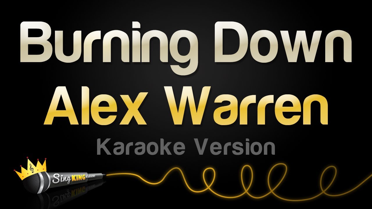 Alex Warren - Burning Down (Karaoke Version)