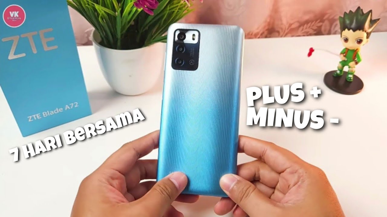 SUKA DAN DUKA 7 HARI BERSAMA ZTE BLADE A72