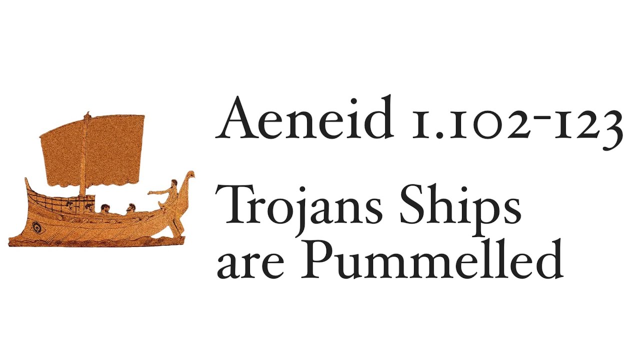 Aeneid Book 1.102-123: Trojan Ships are Pummelled