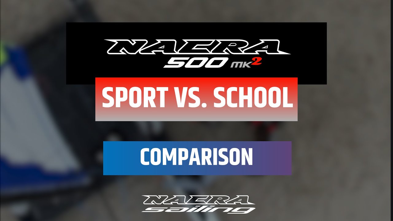 Nacra 500 MK2 - SPORT vs. SCHOOL comparison