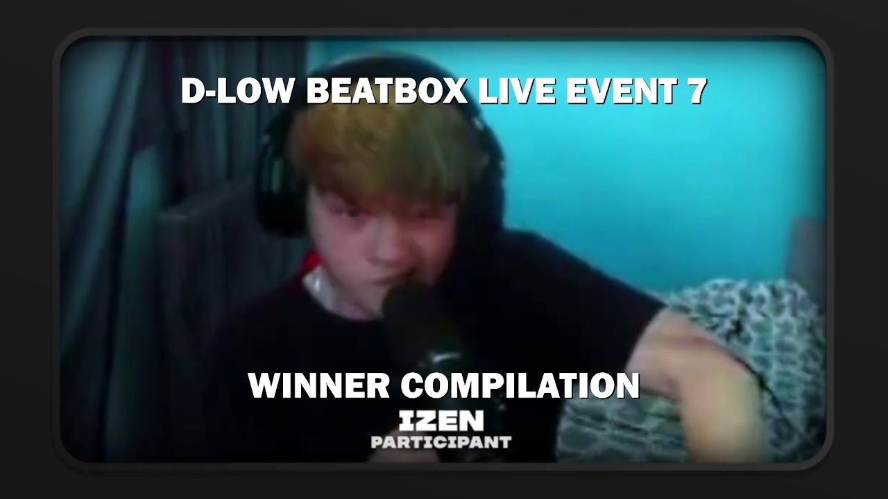 Izen | Winner Compilation | D-low Beatbox Live Event 7
