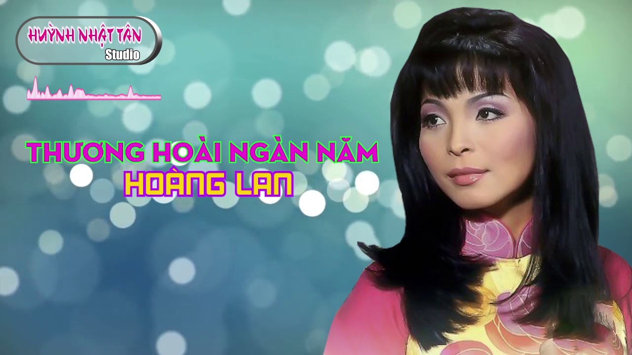 Karaoke Thương Hoài Ngàn Năm Hoàng Lan có lời
