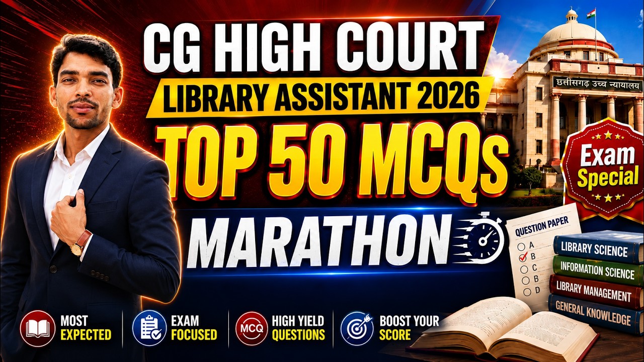 CG High Court Library Assistant 2026 | Top 50 MCQs Marathon | Most Expected Questions by Lakeshwa...