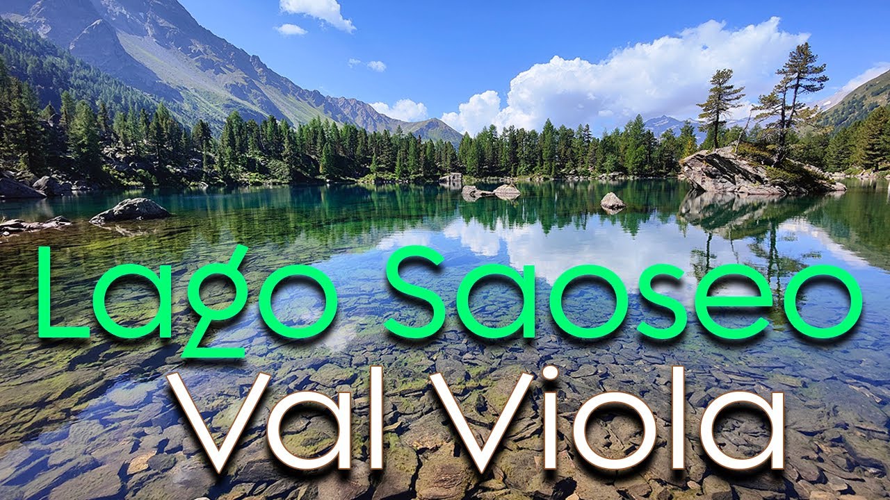 Lago Saoseo e Val Viola da Poschiavo (Sfazú)