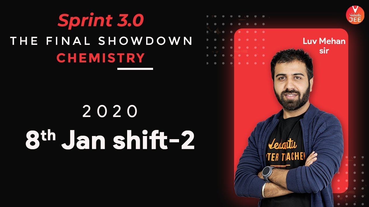 JEE Main 2020 Question Paper [8th JAN Shift-2] | JEE Main Chemistry | JEE Sprint 3.0 | Vedantu JEE