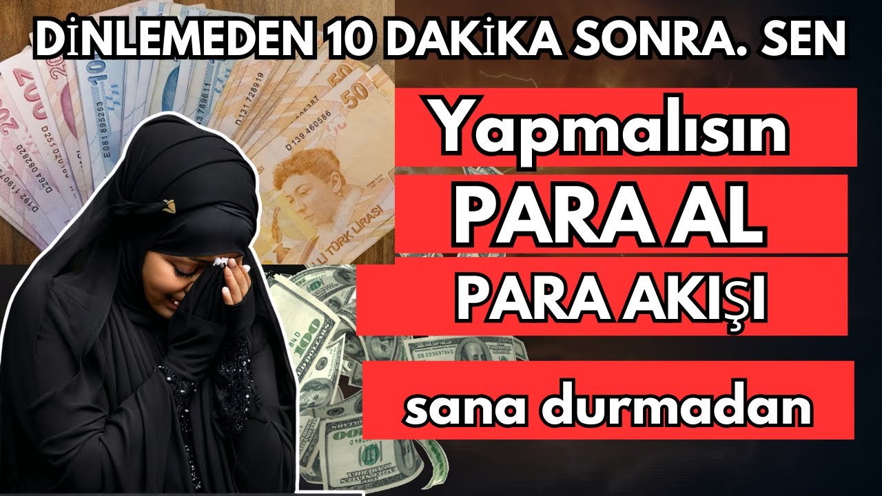 3 dakika dinle para sana gelecek