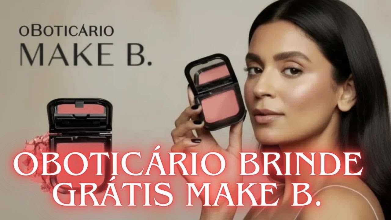 O Boticário Brinde Grátis Make B. 😱💄