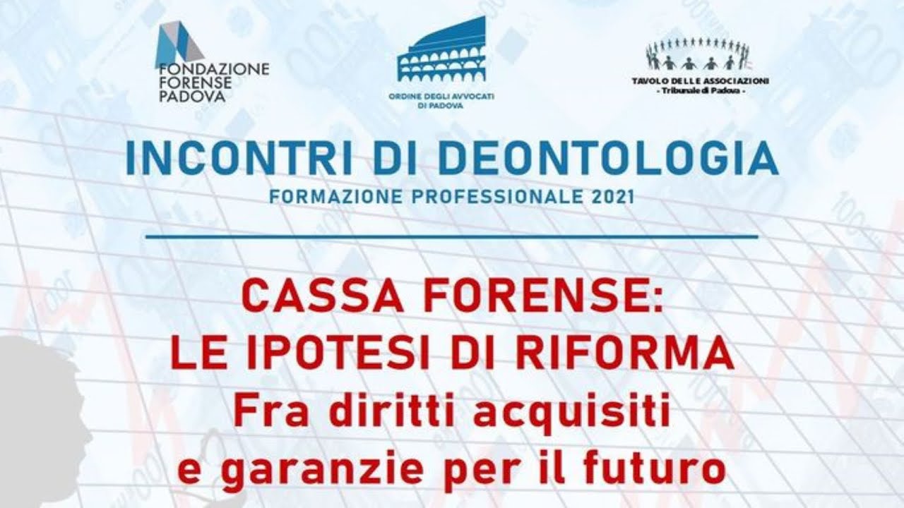 Cassa Forense: Le ipotesi di riforma - Fra diritti acquisiti e garanzie per il futuro