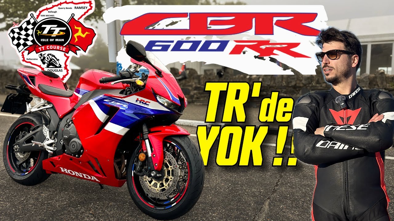 Türkiye'de YOK !! 2025 Honda 600RR Sürdüm Hemde Isle Of MAN TT  Yarışında :)