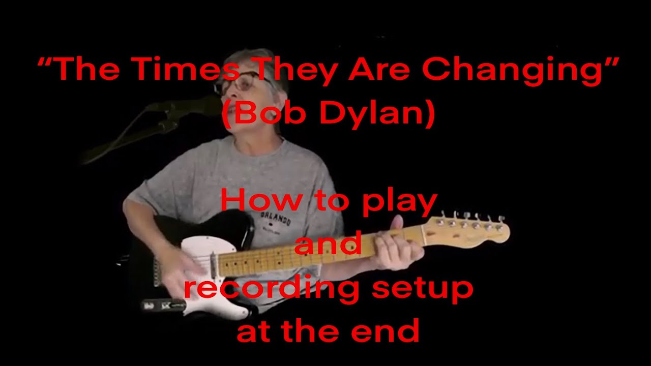 THE TIMES ARE A CHANGING (Bob Dylan 1963)