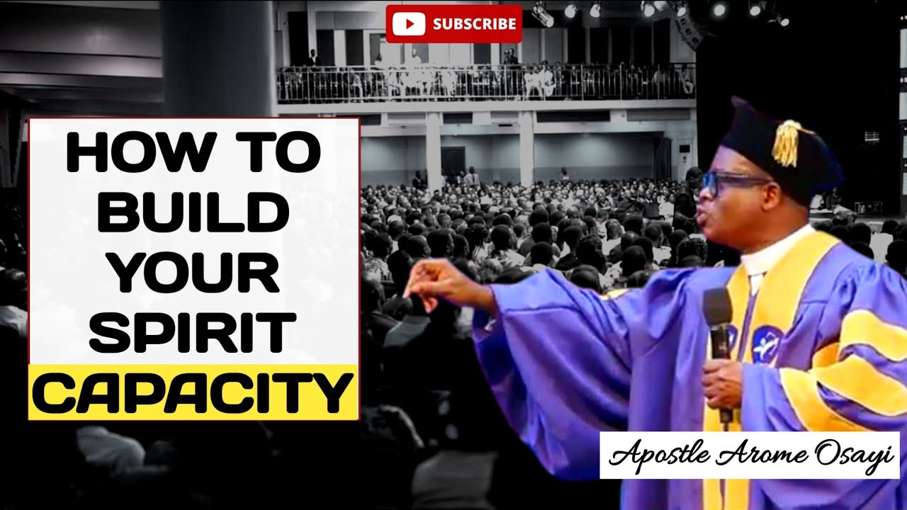HOW TO BUILD SPIRITUAL CAPACITY🔥 ||APOSTLE AROME OSAYI #apostleaaromeosayi #fyp #trending