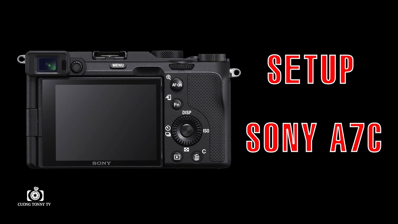 SETUP SONY A7C