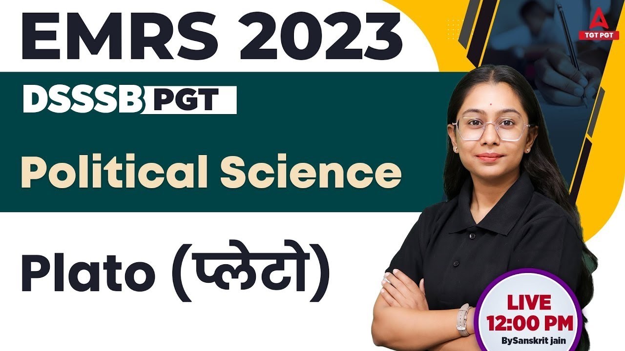 EMRS/DSSSB PGT Political Science Preparation | Plato | By Sanskrit Ma'am