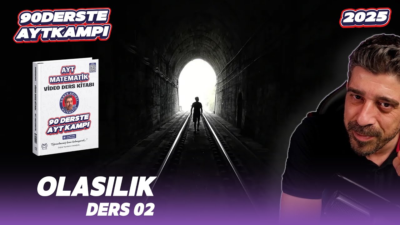 Olasılık 02 | 127.Ders | 90 Derste AYT Matematik Kampı | 2025