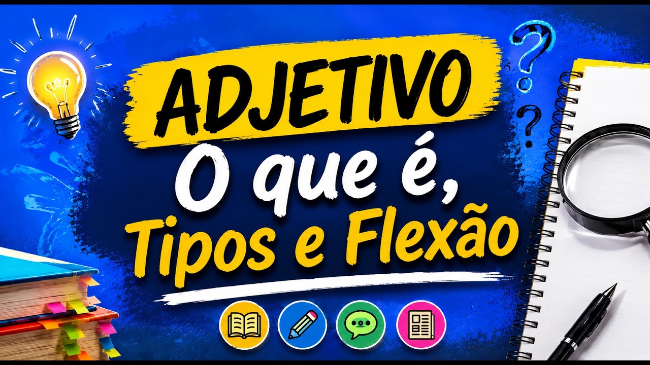 ADJETIVO - O que é, Tipos e Flexão - Parte 1 I Português On-line
