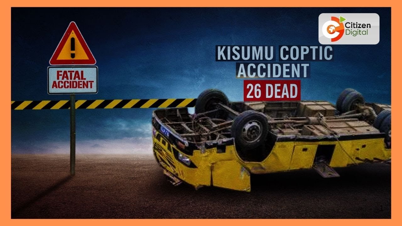 Kisumu horror accident as death toll from grisly road accident rises to 26