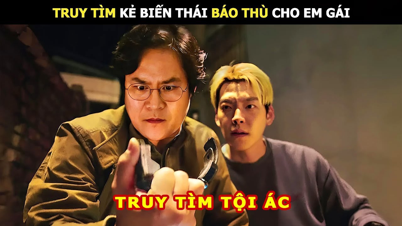 Truy Tìm Kẻ Biến Thái Báo Thù Cho Em Gái | Review Phim Lẻ Hay