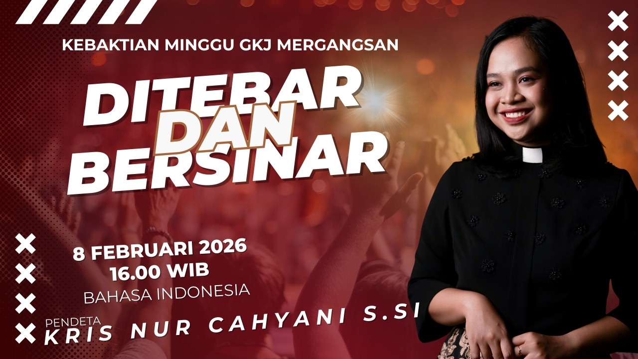 IBADAH MINGGU • GKJ MERGANGSAN • 8 FEBRUARI 2026 • 18.00 WIB