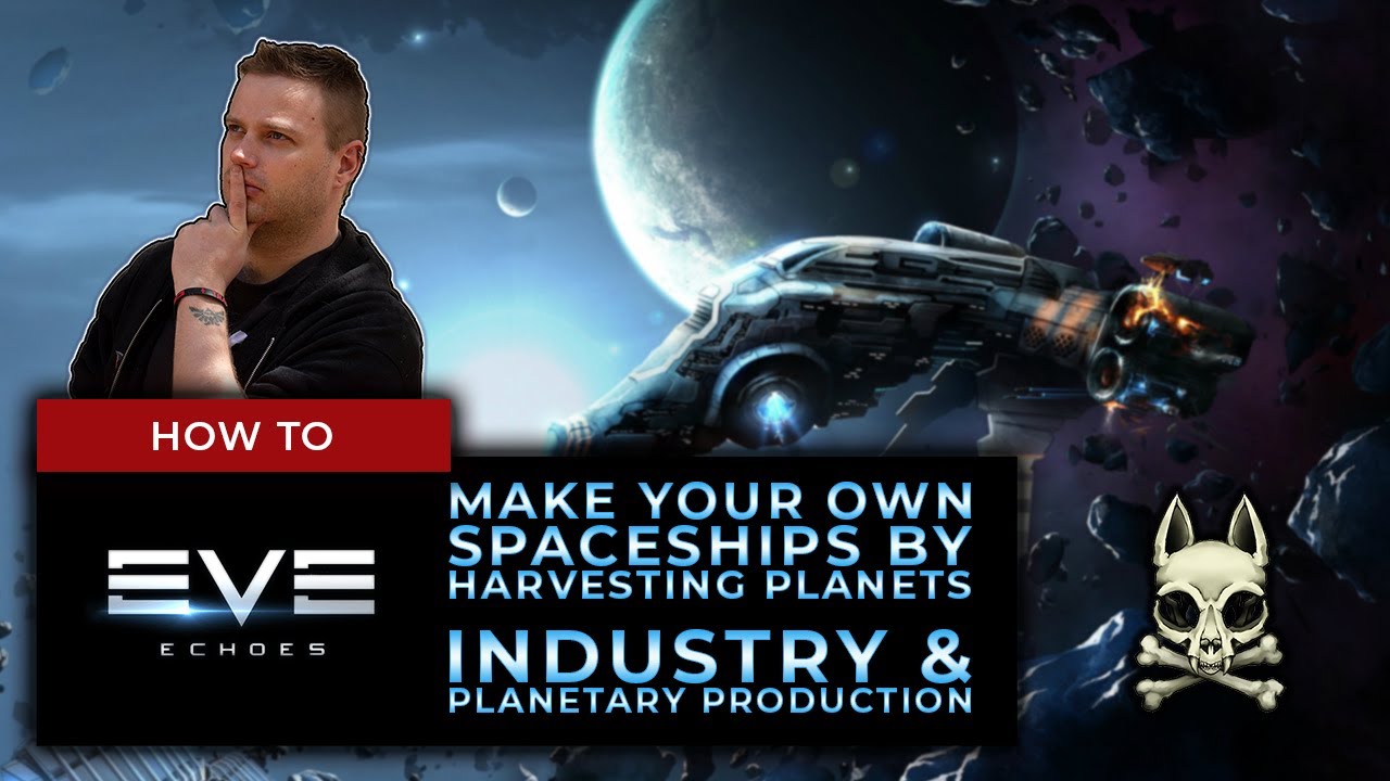 [BETA] Making Your Own Spaceships! Industry & Planetary Production || EVE ECHOES