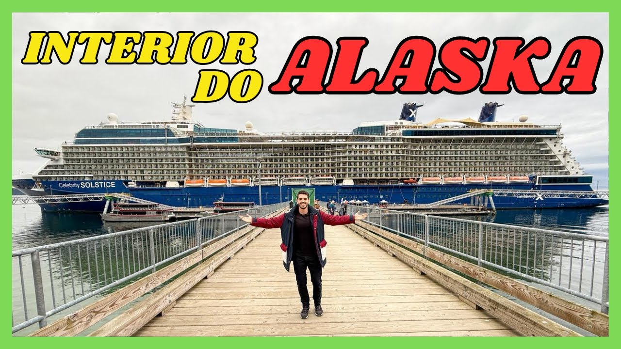 CHEGAMOS NO ALASKA no CRUZEIRO CELEBRITY - EPI04