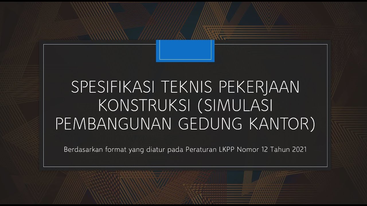 Contoh Spesifikasi Teknis Pekerjaan Konstruksi (simulasi pembangunan gedung kantor)