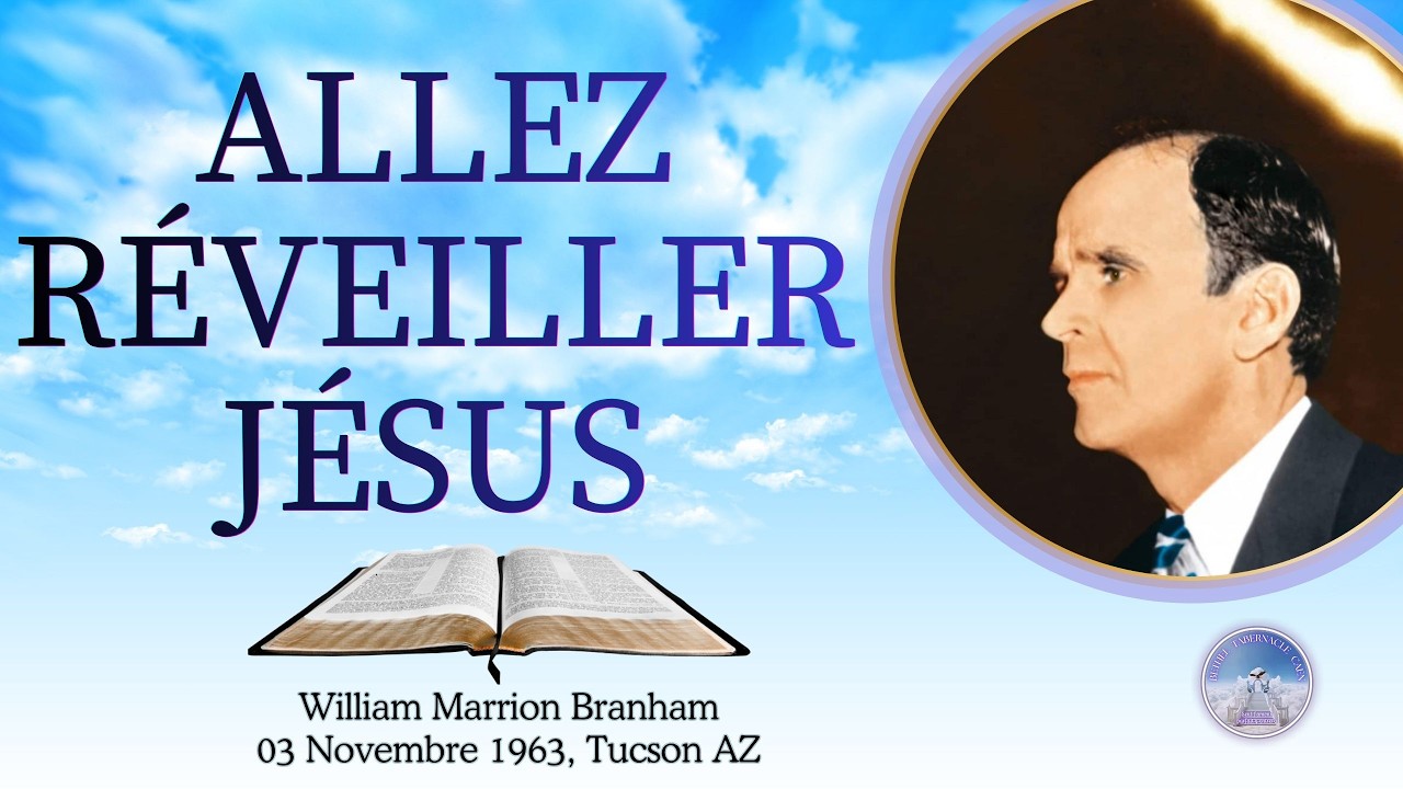 Allez réveiller Jésus, William Marrion Branham, 63-1103