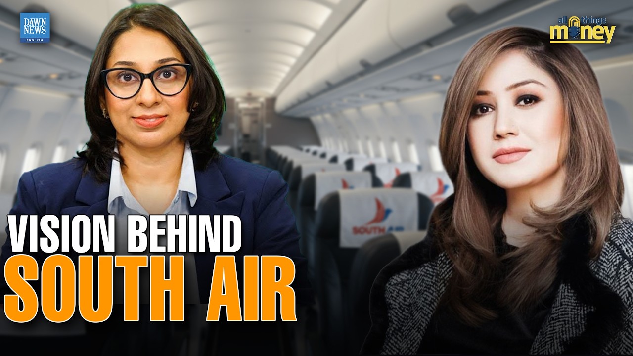 Can a New Airline Survive Pakistan&rsquo;s Economic Crisis? | South Air | Nishat Fatima| Dawn News English