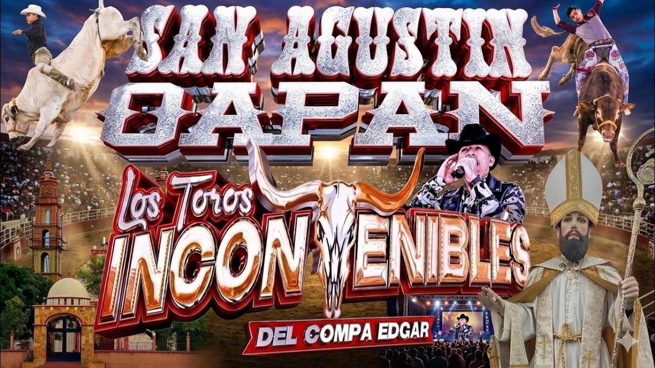LOS INCONTENIBLES DEL COMPA EDGAR LLEGARON CON TODO A SAN AGUSTÍN OAPAN 🐂
