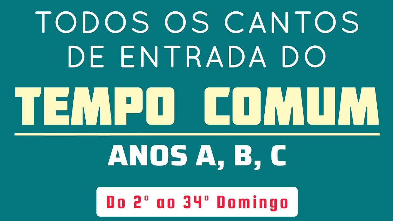 Cantos Litúrgicos de Entrada para Missa | Hinário da CNBB | Tempo Comum