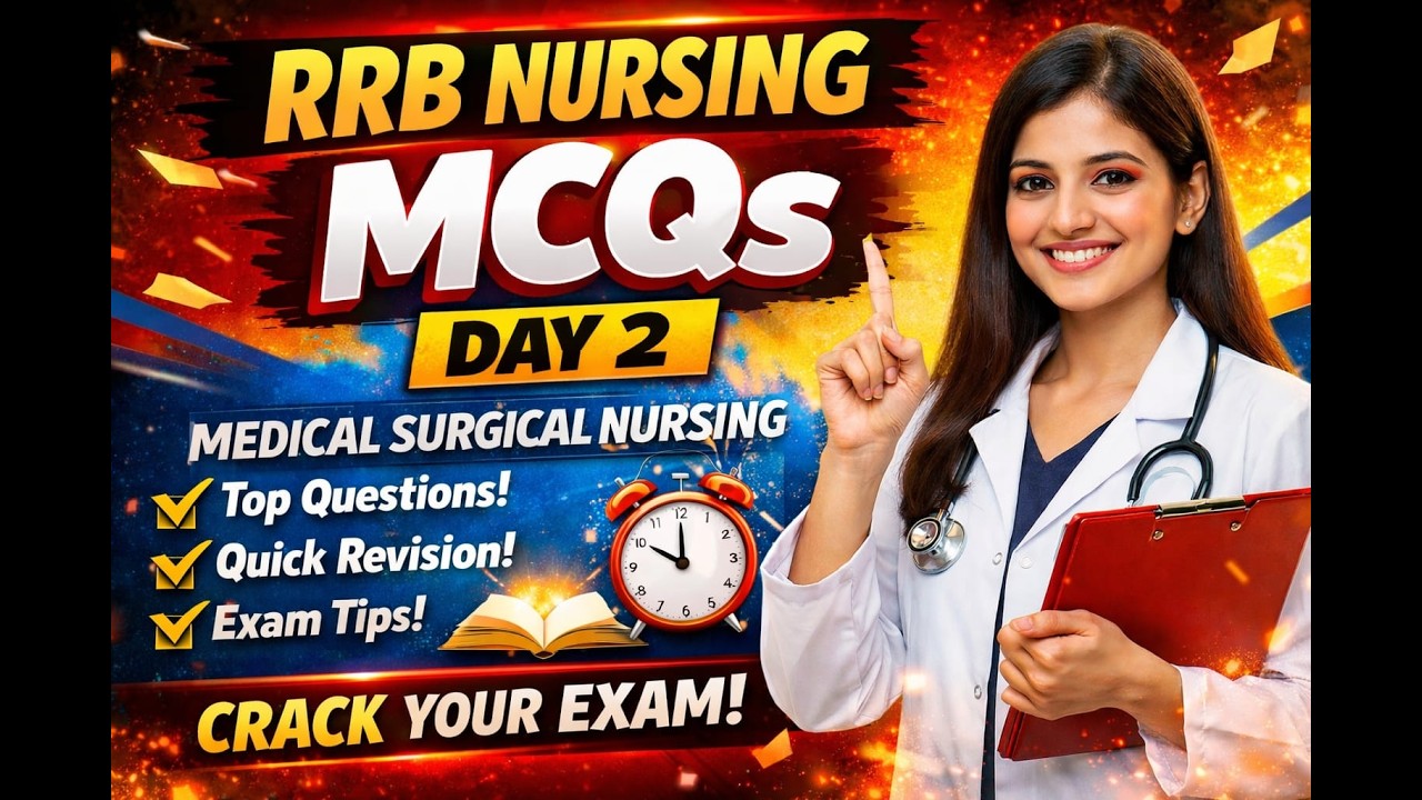 RRB Nursing MCQs Day 2 – Medical Surgical Nursing | Top Exam Questions Explained