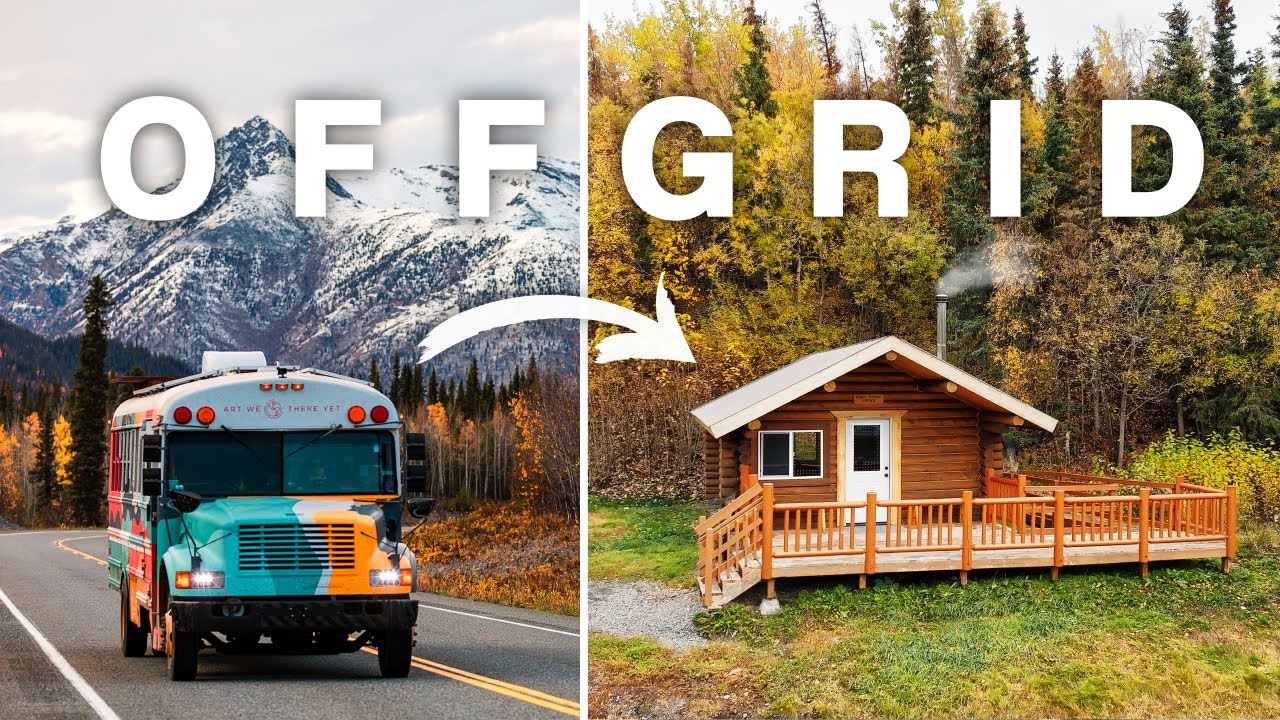 Swapping our Skoolie for an Off Grid Cabin in Alaska