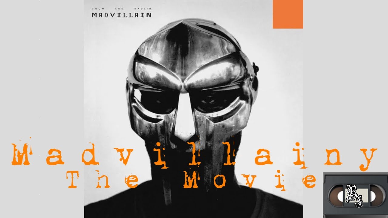 Madvillainy - The Movie - Madvillain (MF DOOM + Madlib)