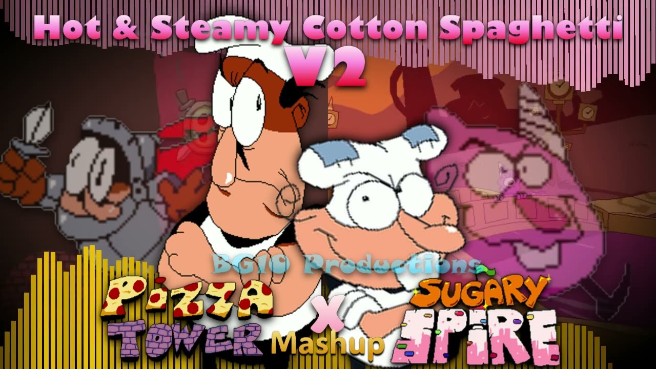 Pizza Tower X Sugary Spire Mashup: Hot and Steamy Cotton Spaghetti V2 (BG10's Take)(Read Desc.)