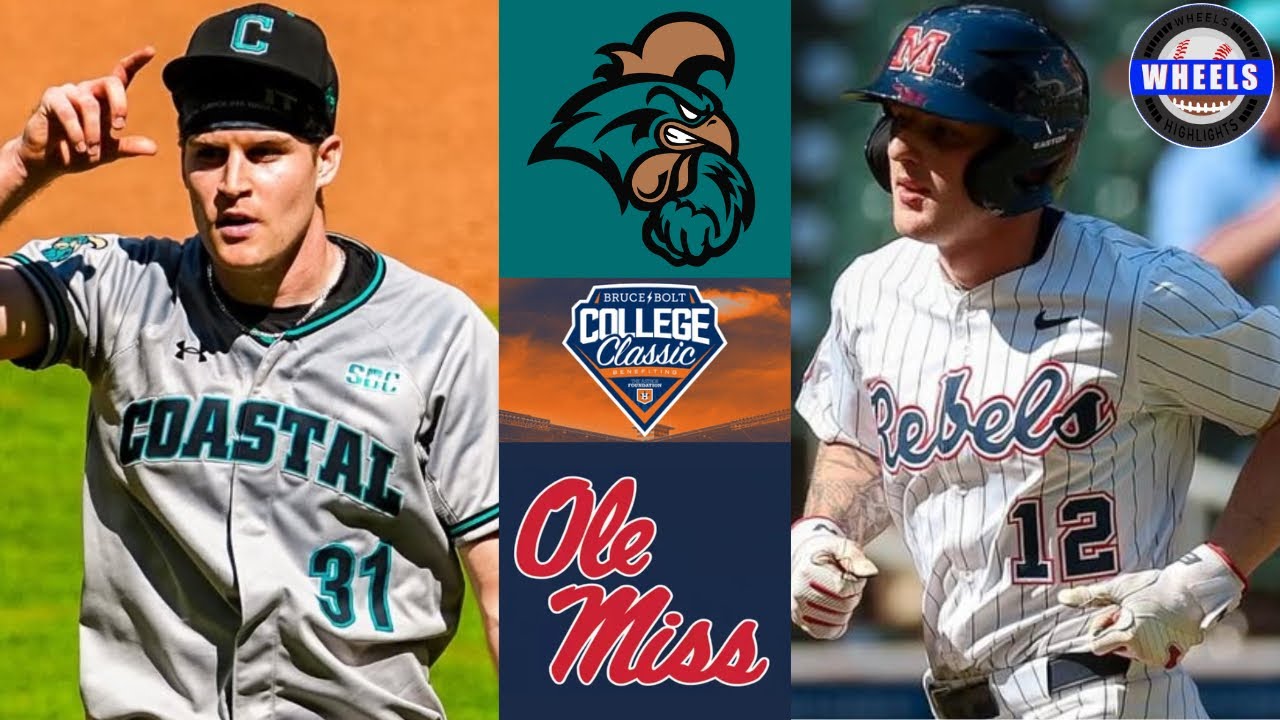 #9 Coastal Carolina vs #25 Ole Miss | Bruce Bolt College Classic | 2026 College Baseball Highlights