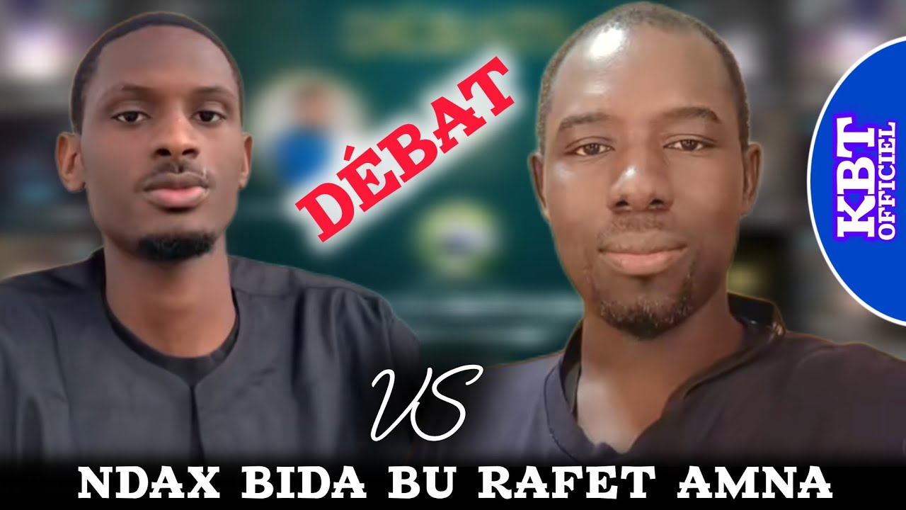 DÉBAT SËRIÑ IBRA FATY VS MOUHAMED TAHA SARR NDAX BIDA BU RAFET AMNA 