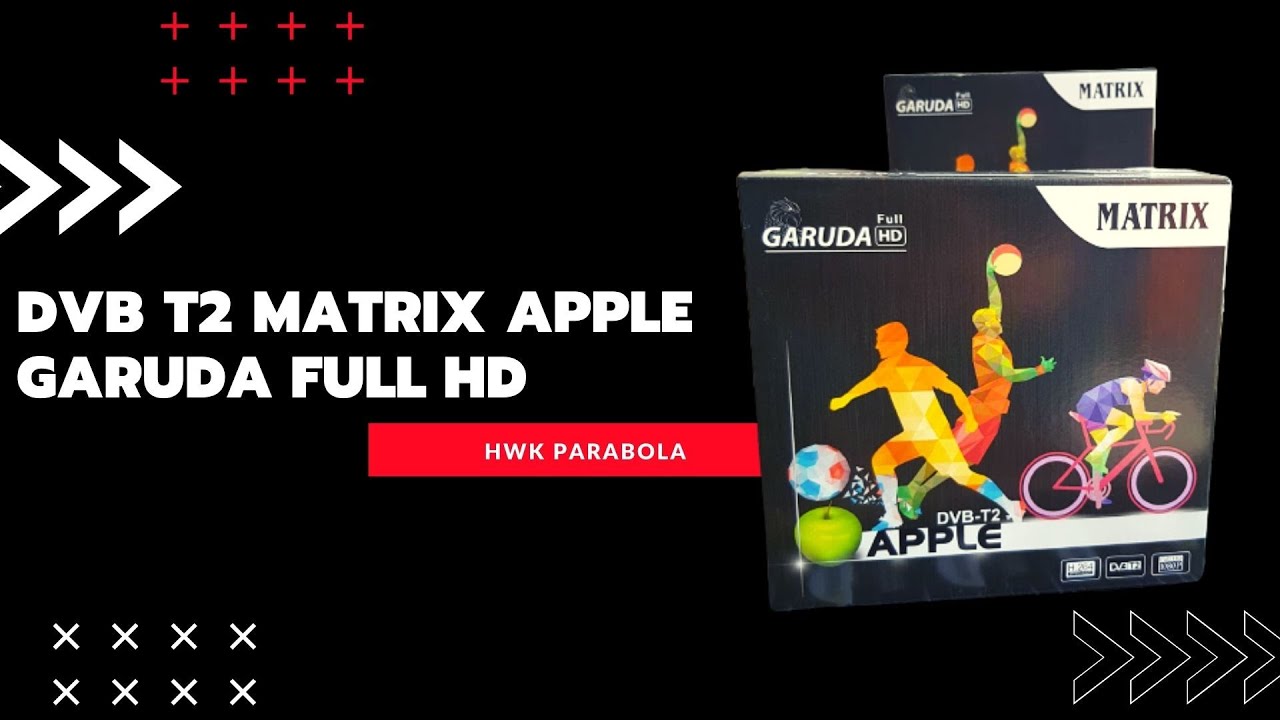 DVB T2 MATRIX GARUDA APPLE FULL HD YANG LAGI HITS..