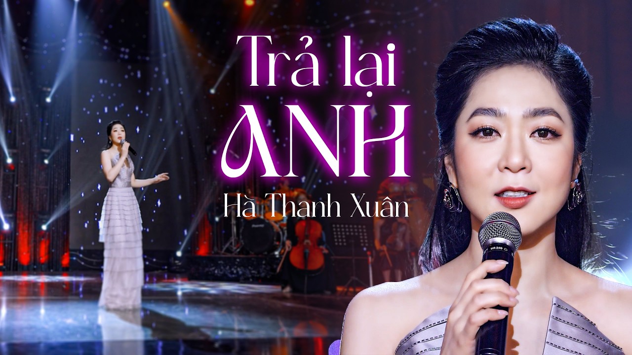 TRẢ LẠI ANH - Liên khúc trữ tình Hà Thanh Xuân | Nhạc Trữ Tình Hải Ngoại Chọn Lọc 2026